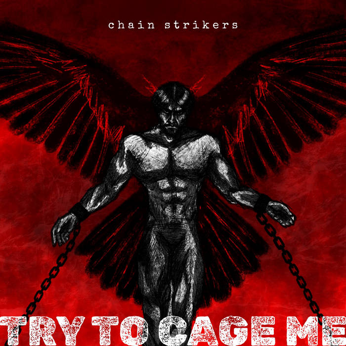 “TRY TO CAGE ME”